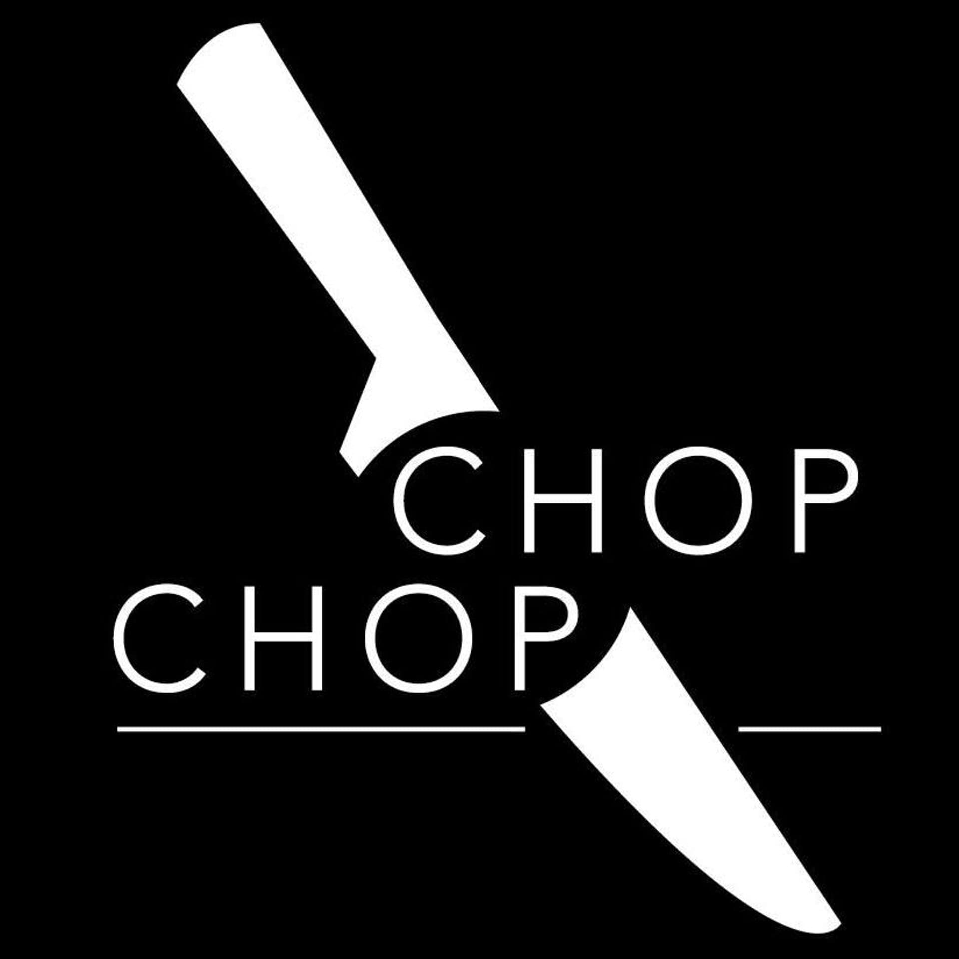 Chop chop